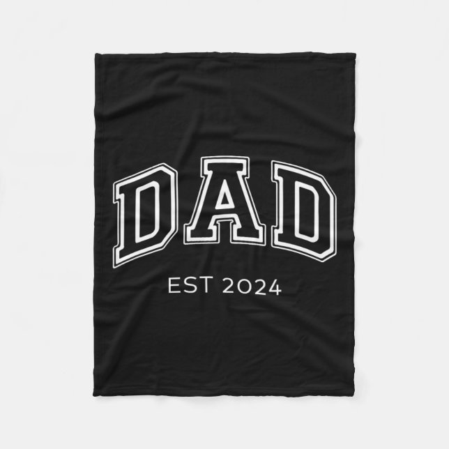 Dad Est. 2024 Daddy Expect Ba  Fleece Blanket (Front)