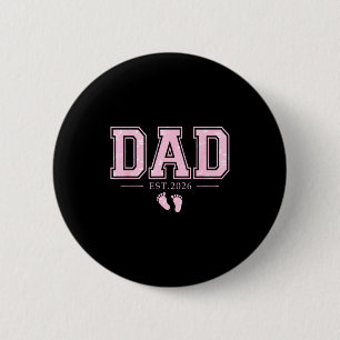 Dad Est 2026 Father's Day First Time Dad Of Girl N 6 Cm Round Badge