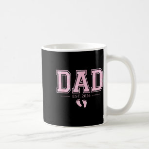 Dad Est 2026 Father's Day First Time Dad Of Girl N Coffee Mug