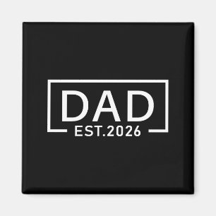 Dad Est 2026 Logo Father 2026 Loading New Dad 2026 Magnet
