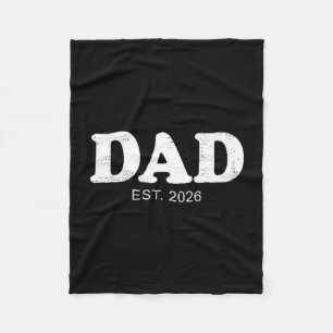 Dad Est. 2026 Logo Father 2026 Loading New Dad 202 Fleece Blanket