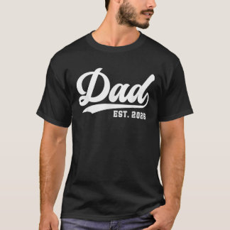 Dad Est 2026 Promoted To Dad 2026 Daddy 2026 T-Shirt