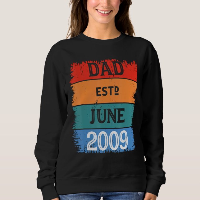 Dad Est Jun 2009 Proud Papa Grandpa Best Daddy Leg Sweatshirt (Front)