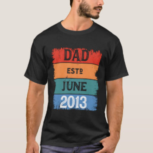 Dad Est Jun 2013 Proud Papa Grandpa Best Daddy Leg T-Shirt