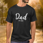 Dad Established New Dad Gift  T-Shirt<br><div class="desc">Black White Dad Established New Dad Gift - Minimal Elegant Script Dad T-shirt - Add your custom "Est" established year date when your first child was born. Add additional years for each child.</div>