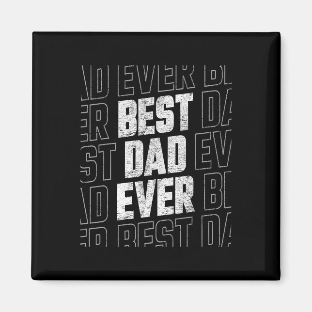 Dad Ever Fathers Day 1  Magnet (Front)