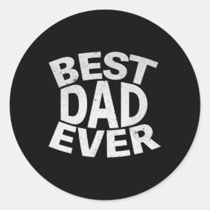 Dad Ever Funny Gifts Fathers Day Men Husband Dad P Classic Round Sticker