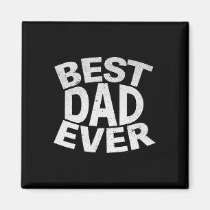 Dad Ever Funny Gifts Fathers Day Men Husband Dad P Magnet