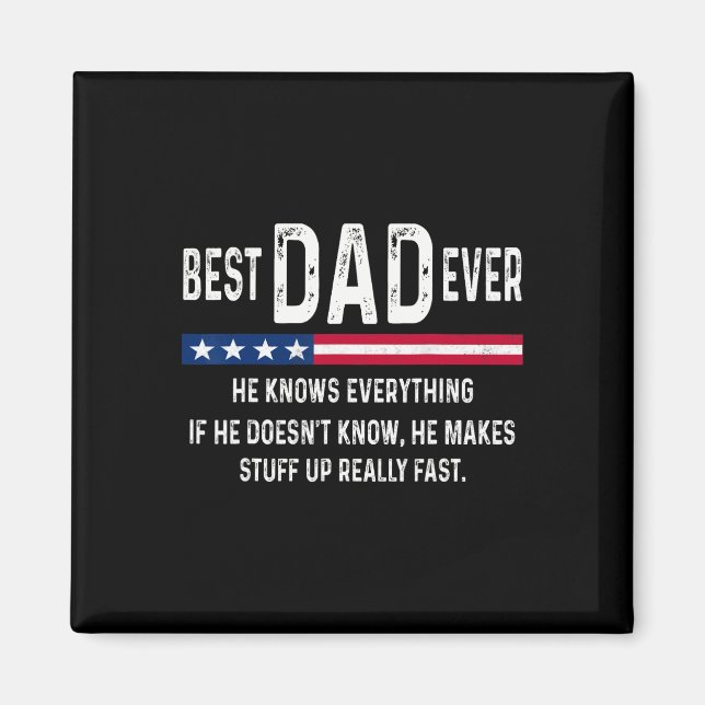 Dad Ever Knows Everything Funny Fathers Day Dada F Magnet (Front)