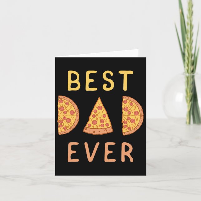 Dad Ever Pizza Lover Fathers Day Papa Parenting  Card (Front)