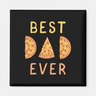 Dad Ever Pizza Lover Fathers Day Papa Parenting Magnet