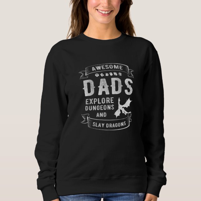 Dad Explore Dungeons Slay Dragons RPG Tabletop Fat Sweatshirt (Front)