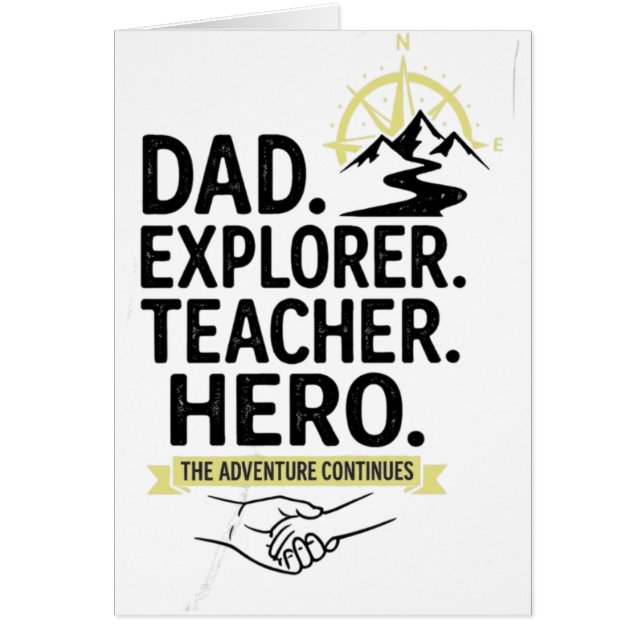 Dad Explorer Teacher Hero T-Shirt | Adventure Fath (Front)
