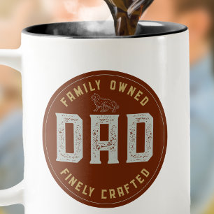 Dad: Family Owned Finely Crafted Mug