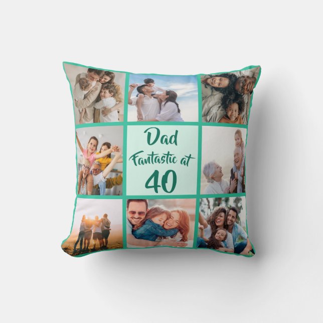 Dad fantastic at 40 custom birthday photo collage  cushion (Front)