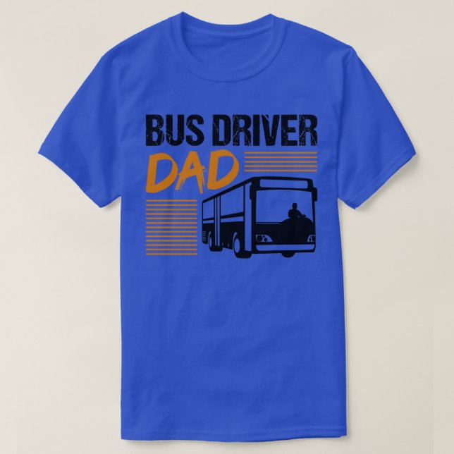 Dad Father Bus Driver Profession Job Gift 2 T-Shirt (Design Front)
