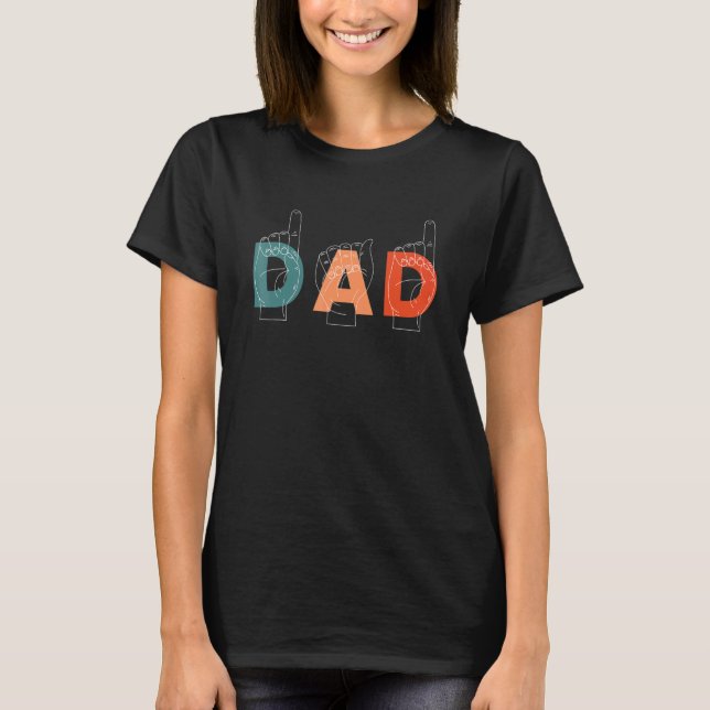 Dad Father Father's Day Deaf Mute Sign Language T-Shirt (Front)