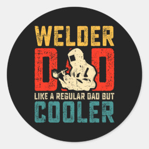 Dad Fathers Day Cool Welding Papa Grandpa Men Classic Round Sticker