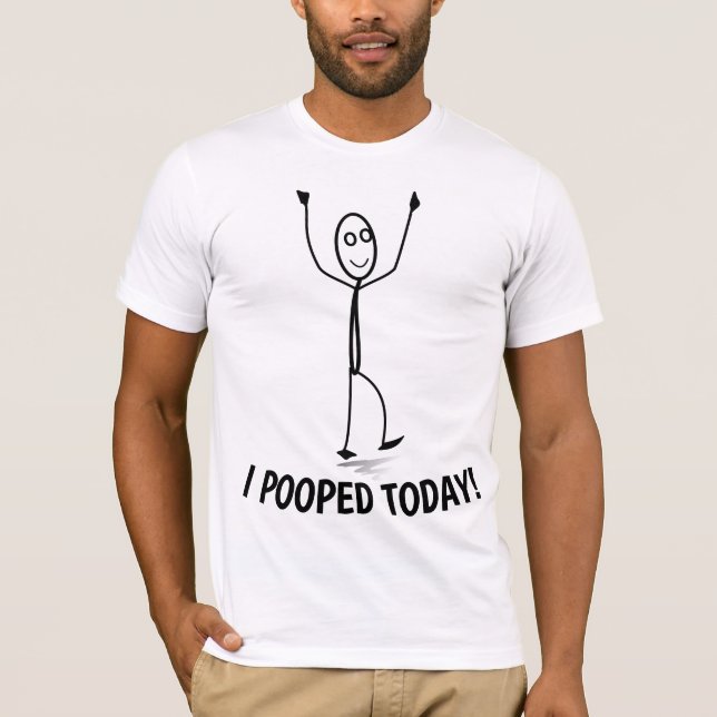 DAD Father's day i pooped today Funny T-Shirts (Front)