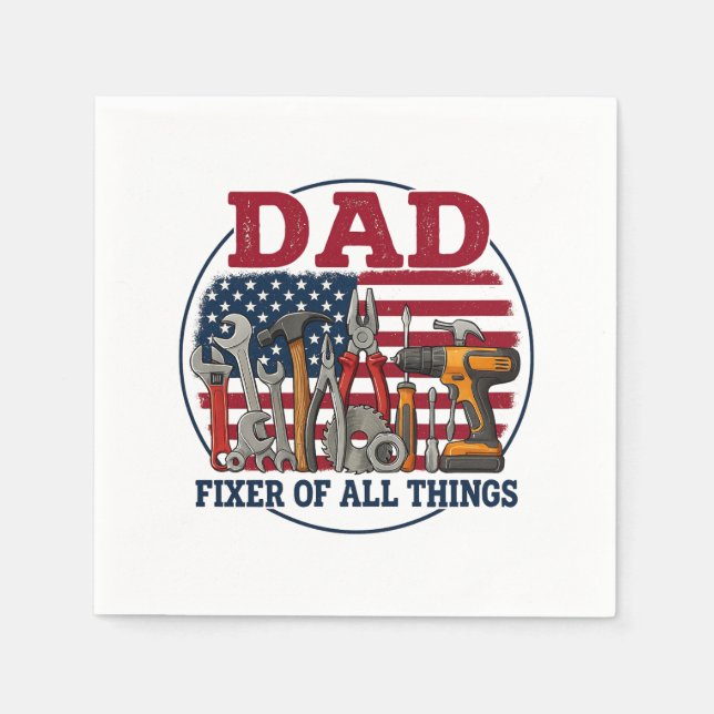 Dad, Fixer Of All Things – Patriotic Carpentry Napkin (Front)
