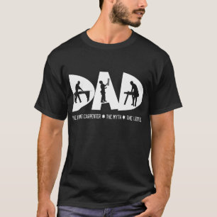 Dad Framing Carpenter Myth Legend Fathers Day Gift T-Shirt