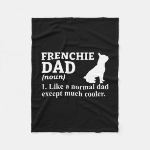 Dad Frensh Bulldog Frenchie French Puppy Dog  Fleece Blanket
