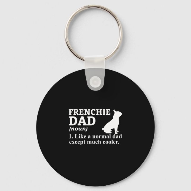 Dad Frensh Bulldog Frenchie French Puppy Dog  Key Ring (Front)