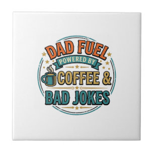 Dad Fuel Coffee and Bad Jokes Vintage Shirt Design Ceramic Tile