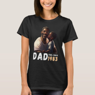 Dad Fuel Since 1983 Quote Black King Magic Fathers T-Shirt