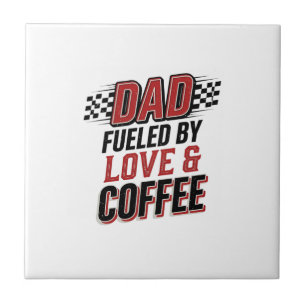 Dad Fuelled by Love and Coffee Racing Shirt Design Ceramic Tile