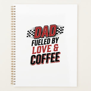 Dad Fuelled by Love and Coffee Racing Shirt Design Planner