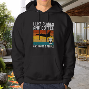 Dad Funny Birthday I Like Planes Coffee &3 people Hoodie