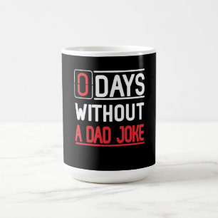 Dad Gift   0 Days Without A Dad Joke Gift Coffee Mug