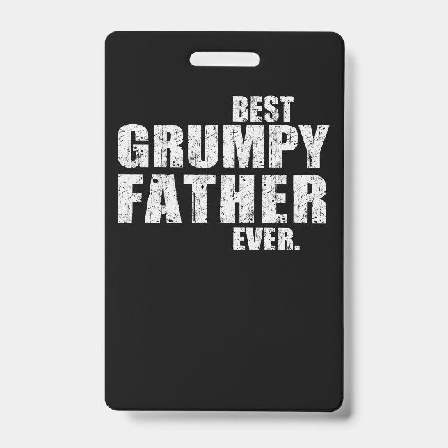 Dad Gift | Best Grumpy Father Ever Gift Idea ID Badge (Front)