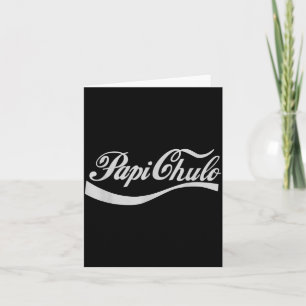Dad Gift Father's Day Pa Chulo Mexican  Card
