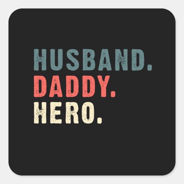 Dad Gift | Husband Daddy Hero Best Gift Idea Square Sticker (Front)