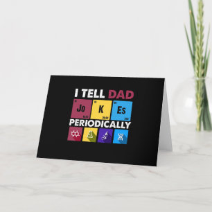 Dad Gift I Tell Dad Jokes Periodically Card