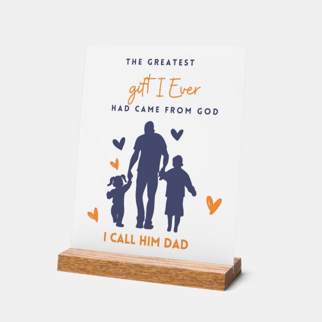 Dad Gift-Inspirational Fathers Day Quote Acrylic Sign (Angle)