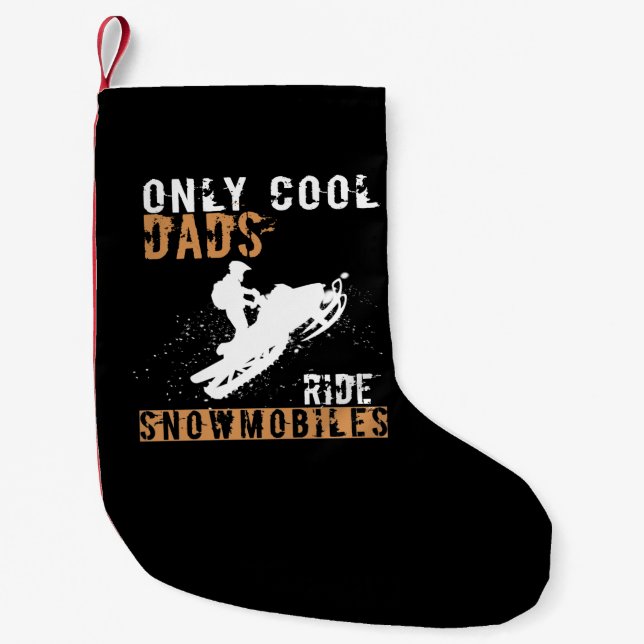 Dad Gift | Only Cool Dads Ride Snowmobiles Small Christmas Stocking (Front)