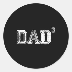 Dad Gifts For Dad Dad Of 3 Three Gift Fathers Day Classic Round Sticker