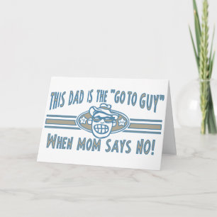Dad Go To Guy Card