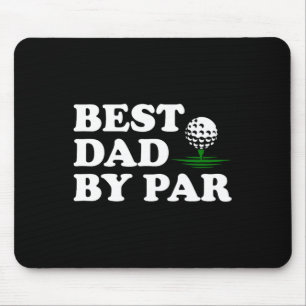 Dad Golf Shirt Best Dad By Par Funny Father's Day  Mouse Pad