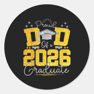 Dad graduation senior 2026 proud dad of a 2026 classic round sticker