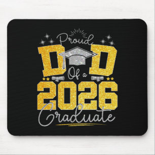 Dad Graduation Senior 2026 Proud Dad Of A 2026 Gra Mouse Pad
