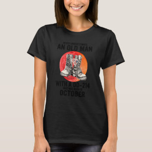 Dad Grandpa Dd214 Born In October Veteran Old Man  T-Shirt