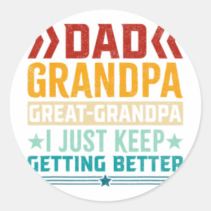 Dad Grandpa Great Grandpa Fathers Day Classic Round Sticker