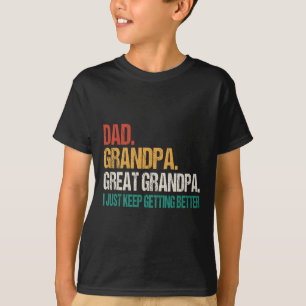 Dad Grandpa Great Grandpa Fathers Day For Great Gr T-Shirt