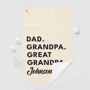 Dad Grandpa Great Grandpa Fathers day gift  Golf Towel