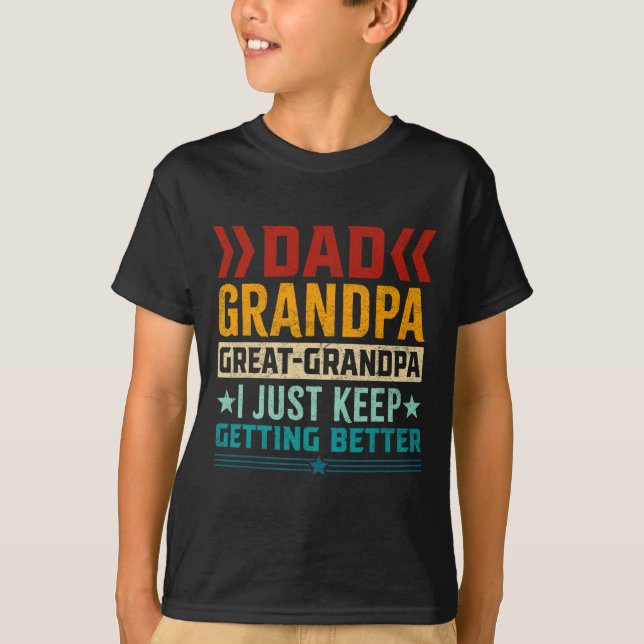 Dad Grandpa Great Grandpa Fathers Day  T-Shirt (Front)