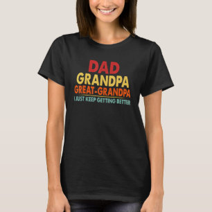 Dad Grandpa Great Grandpa From Grandkids T-Shirt